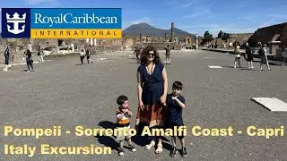 Royal Caribbean's Pompeii, Sorrento Amalfi Coast, and Capri Excursion -Quick Tour