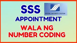SSS Appointment Number Coding WALA NA! SSS Appointment Walk-IN When?