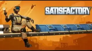 Satisfactory p.t-2 - A rock and a hard place (duo stream with riley