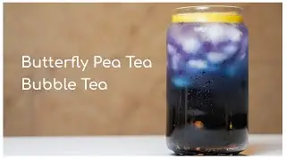 Butterfly Pea Bubble Tea - Colour Changing Tea