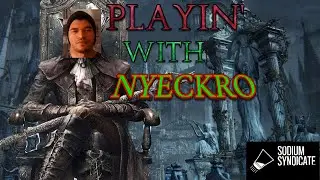XxxNyeckroxxX Plays Bloodbourne #Sodiumsyndicate #shortlifespan