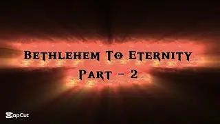 Short Film by Church of Christ Badlapur - Bethlehem to Eternity - Part 2 - (December 2025)