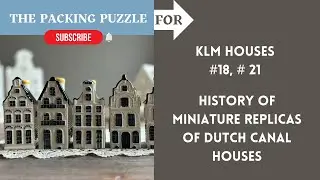 KLM houses #18, # 21. What is so special about miniature replicas of Dutch canal houses