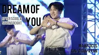 250628 星動樂園 男團之夜 AFTER SCOOL & SEVENTOEIGHT Dream of you Full ver. #鄭元昕 #帝翁  #치원 #위엔신 #디옴 #萊恩