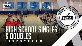 ACL National High School Singles and Doubles Livestream