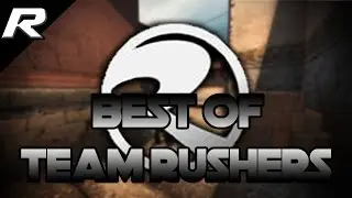 CS:GO - Best Of Team Rushers 2016 Remake