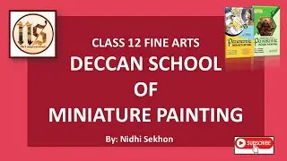 DECCAN SCHOOL OF MINIATURE PAINTING | CLASS 12 FINE ART PAINTING SCULPTURE GRAPHICS APPLIED ARTS