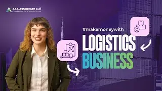 How to Start a Logistics Business in Dubai 2026 | #17 of 60 Business Ideas in 60 Days