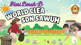 WCD World Clean up Day  Hari Bersih bersih Sedunia SDN Sawuh 2025
