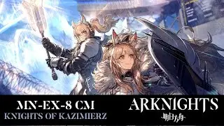 STUN THEM TILL THEY DIEE | MN-EX-8 CM | Knights of Kazimierz | Arknights Global