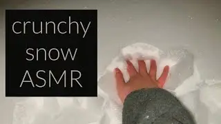 CRUNCHY SNOW ASMR