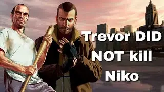 Trevor did not kill Niko Bellic in GTA 5