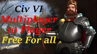 (Germany, Backstab Special) Civilization VI Competitive Multiplayer Ranked 10 Player Free for All