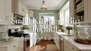 Small Kitchen, Big Impact | Genius Organization & Decor Ideas for 2026