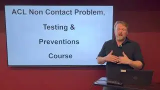 Intro To the Non Contact ACL Problem and How to Test and Prevention