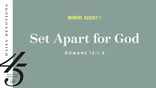 Set Apart for God &ndash; Daily Devotional