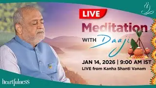 Live meditation with Daaji | 14 Jan 2026 | 9:00 am IST | Kanha Shanthi Vanam | Heartfulness | Daaji