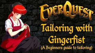 Everquest - Gingerfist Tailoring Part 1 (Continued Tailoring Progression)