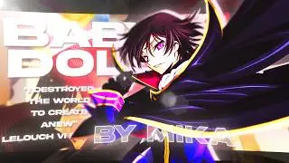 I destroyed the world to create anew. - Babydoll | Lelouch AMV/EDIT