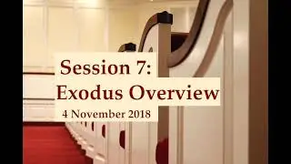 The Five Books of Moses: A journey through the Pentateuch Session 7 Exodus Overview