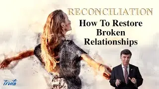 How To Restore Broken Relationships - with David L. Johnston