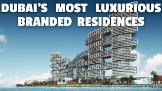10 самых роскошных брендовых резиденций в Дубае