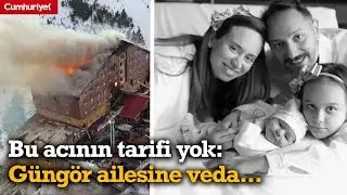 Bu acının tarifi yok: Faciada hayatını kaybeden Güngör ailesi son yolculuğuna uğurlandı