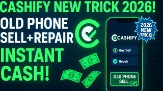 Old Phone Buy & Sell Kaise Kare? Cashify App New Trick 2026 | Instant Cash & Repair Guide