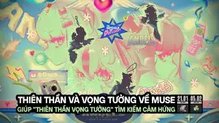 Zenless Zone Zero | Thi&ecirc;n Thần V&agrave; Vọng Tưởng Về Muse #2
