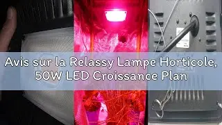 Avis sur la Relassy Lampe Horticole, 50W LED Croissance Plante, COB Culture Spectre Complet IP67 Imp
