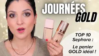 Si je devais choisir les 10 MEILLEURS PRODUITS CHEZ SEPHORA POUR LES JOURNÉES GOLD ce serait ça 🔝