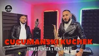 TOMAS PUMATA x VENCI KORG - CUCUMANSKI KUCHEK / Томас Пумата и Венци Корг - Цуцумански Кючек, 2022