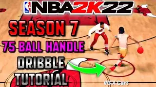 *SEASON 7* EASY DRIBBLE TUTORIAL FOR 75 BALL HANDLE ON NBA 2K22! HOW TO DRIBBLE WITH 75 BALL HANDLE!