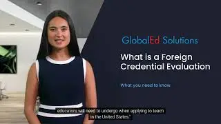 What is a Foreign Credential Evaluation (FCE)
