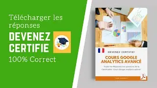T&eacute;l&eacute;chargez les r&eacute;ponses aux questions de l'&eacute;valuation Cours Google Analytics avanc&eacute;