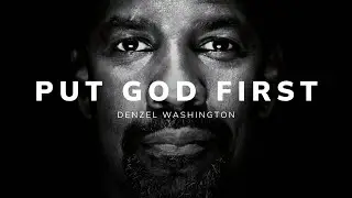 Put God First | Denzel Washington | Motivational Speech | Inspire and Get Inspired