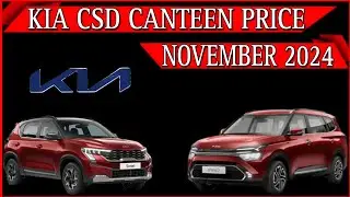 Kia Cars NEW CSD CANTEEN PRICE NOVEMBER 2024 | Kia Seltos CSD Price | Kia Sonet CSD Price | CSD Cars