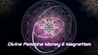 Magnetic Divine Feminine Money & Receiving ⚡️💸 Sacred Synth Subliminal