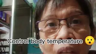 Control body temperature so as not to get sick😯🤔&hearts;️