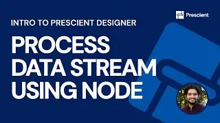 Prescient: How to Process a Data Stream on Prescient Designer | Tutorial