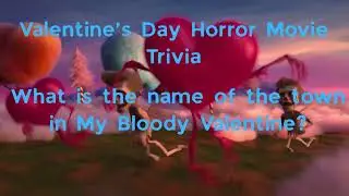 Valentine's Day Horror Movie Trivia 5