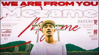 WE ARE FROM YOU - Mezame (Official Video)