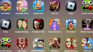 Dark Riddle,The Baby In yellow,Mr Meat 2,BARRY'S PRISION,Zombie Tsunami,Grandpa And Granny Escape