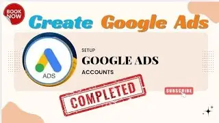 How to Create Google Ads new Setup | Step by step Google Ads Accounts Setup #Google #Ads #Setup #new