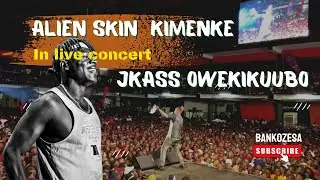 Jkass Owekikuubo energetic live performances in alien skin sitya danger concert freedom city wuhu