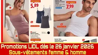 Promotions LIDL d&egrave;s le 26 janvier 2026 🔥 Sous-v&ecirc;tements femme & homme + v&ecirc;tements &agrave; prix r&eacute;duits
