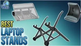 10 Best Laptop Stands 2018