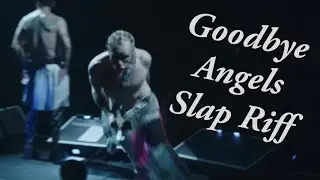 RHCP - Goodbye Angels - Verse Slap Riff