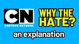 Why Does Everyone Hate Cartoon Network Right Now? An Analysis