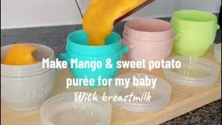 Making mango & sweet potato pur&eacute;e with breastmilk for my baby.